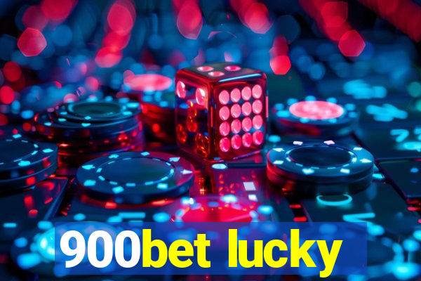 900bet lucky